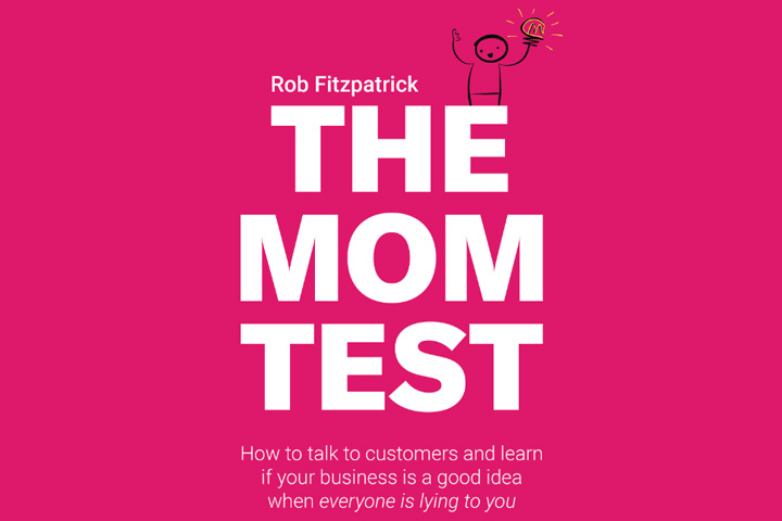 Designing Surveys for Honest Feedback: Insights from The Mom Test